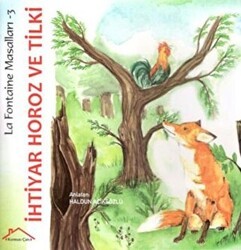 İhtiyar Horoz ve Tilki - La Fontaine Masalları 3 - Kırmızı Çatı Yayınları