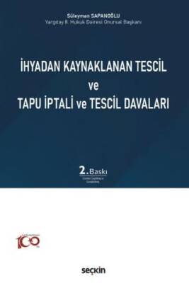 İhyadan Kaynaklanan Tescil ve Tapu İptali ve Tescil Davaları - 1