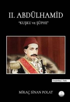II. Abdülhamid Kuşku ve Şüphe - 1