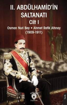 II. Abdülhamid’in Saltanatı Cilt I - 1