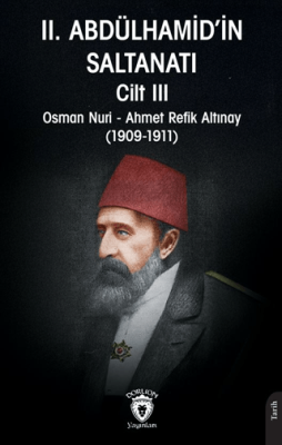 II. Abdülhamid’in Saltanatı Cilt III - 1