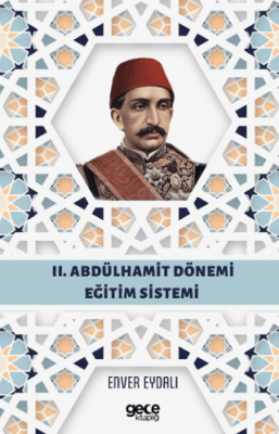 II. Abdülhamit Dönemi Eğitim Sistemi - 1