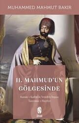 II. Mahmud`un Gölgesinde - İnsan Yayınları