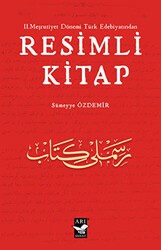 II. Meşrutiyet Dönemi Türk Edebiyatından Resimli Kitap - Arı Sanat Yayınevi