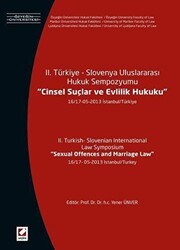 II. Türkiye – Slovenya Uluslararası Hukuk Sempozyumu, Cinsel Suçlar ve Evlilik Hukuku - Seçkin Yayıncılık