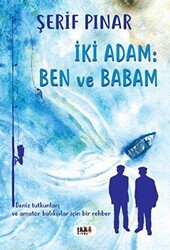 İki Adam : Ben ve Babam - Tilki Kitap