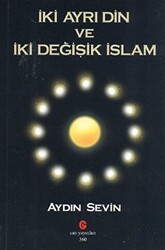 İki Ayrı Din ve İki Değişik İslam - Can Yayınları (Ali Adil Atalay)
