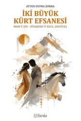 İki Büyük Kürt Efsanesi - Baraka Kitap