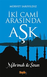 İki Cami Arasında Aşk - Sayfa6 Yayınları