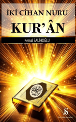 İki Cihan Nuru Kur’an - Son Adım Yayınları