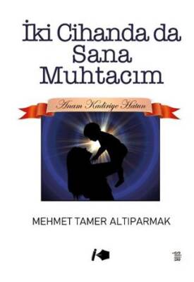 İki Cihanda da Sana Muhtacım - 1