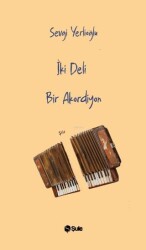 İki Deli Bir Akordiyon - Şule Yayınları