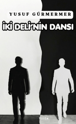 İki Deli’nin Dansı - 1