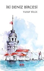 İki Deniz Bircesi - Akıl Fikir Yayınları