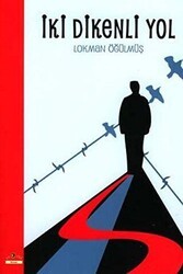 İki Dikenli Yol - Ütopya Yayınevi