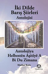 İki Dilde Barış Şiirleri Antolojisi - Arya Yayıncılık