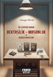 İki Ezoterik Kurum Bektaşilik – Masonluk ve Benzer Boyutları - Kule Kitap