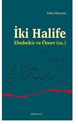 İki Halife Ebubekir ve Ömer ra. - Ankara Okulu Yayınları