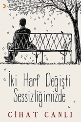 İki Harf Değişti Sessizliğimizde - Cinius Yayınları
