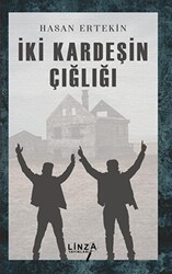 İki Kardeşin Çığlığı - Linza Yayınları