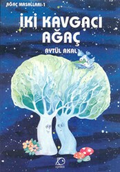 İki Kavgacı Ağaç - Uçanbalık Yayıncılık