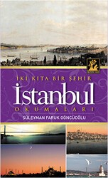 İki Kıta Bir Şehir İstanbul - İlgi Kültür Sanat Yayınları