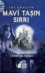 İki Krallık - Mavi Taşın Sırrı - BB Kitap