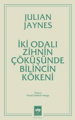 İki Odalı Zihnin Çöküşünde Bilincin Kökeni - 1