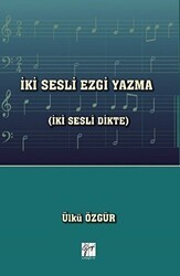 İki Sesli Ezgi Yazma İki Sesli Dikte - Gazi Kitabevi