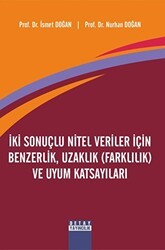 İki Sonuçlu Nitel Veriler için Benzerlik, Uzaklık ve Uyum Katsayıları - Detay Yayıncılık