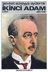 İkinci Adam Cilt: 1 1884-1938 - Remzi Kitabevi