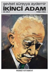 İkinci Adam Cilt 3 1950 - 1964 - Remzi Kitabevi