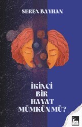 İkinci Bir Hayat Mümkün Mü? - Eva Yayınevi