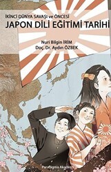İkinci Dünya Savaşı ve Öncesi Japon Dili Eğitimi Tarihi - Paradigma Akademi Yayınları
