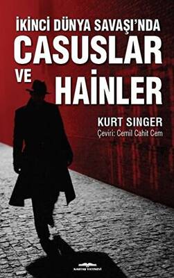 İkinci Dünya Savaşı’nda Casuslar ve Hainler - 1