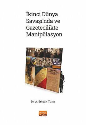 İkinci Dünya Savaşı’nda ve Gazetecilikte Manipülasyon - 1