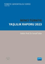 İkinci Türkiye Yaşlılık Raporu 2023 - Nobel Akademik Yayıncılık