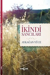 İkindi Sancıları - Akçağ Yayınları