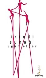 İkindi Sunağı - Şey Kitap