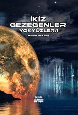 İkiz Gezegenler - Yok Yüzler: 1 - 1