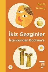İkiz Gezginler: İstanbul`dan Bodrum`a - Tudem Yayınları