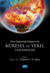 İklim Değişikliği Bağlamında Küresel Ve Yerel Yansımalar - Nobel Akademik Yayıncılık