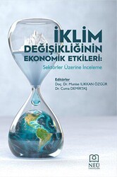 İklim Değişikliğinin Ekonomik Etkileri: Sektörler Üzerine İnceleme - Necmettin Erbakan Üniversitesi Yayınları
