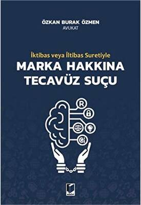 İktibas veya İltibas Suretiyle Marka Hakkına Tecavüz Suçu - 1