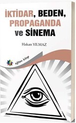 İktidar, Beden, Propaganda ve Sinema - Eğiten Kitap