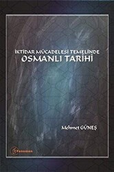 İktidar Mücadelesi Temelinde Osmanlı Tarihi - Fenomen Yayıncılık
