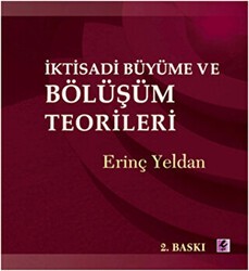 İktisadi Büyüme ve Bölüşüm Teorileri - Efil Yayınevi
