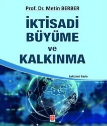 İktisadi Büyüme ve Kalkınma - Ekin Basım Yayın