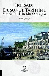 İktisadi Düşünce Tarihine Sosyo-Politik Bir Yaklaşım - Akademisyen Kitabevi
