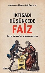 İktisadi Düşüncede Faiz - Çizgi Kitabevi Yayınları